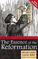 The Essence of the Reformation (Revised Edition) - Kirsten Birkett - Softcover