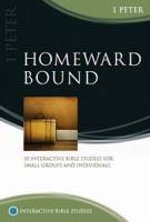 Homeward Bound (1 Peter) - Phillip Jensen, Tony Payne - Softcover