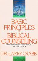 Basic Principles of Biblical Counseling - Dr. Larry Crabb - Paperback - Limited Stock Only - Out of Print