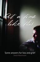 At a time like this : Some Answers for Loss and Grief  - Simon Manchester - Booklet