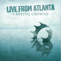 Christian Rock Music - Live from Atlanta - Casting Crowns - CD with Bonus DVD
