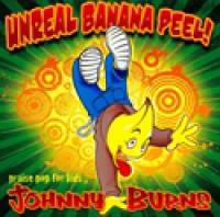 Unreal Banana Peel! - Johnny Burns - CD