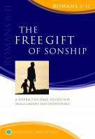 The Free Gift of Sonship (Romans 6-11) - Gordon Cheng - Softcover
