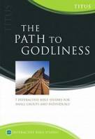 The Path to Godliness (Titus) - Phillip Jensen, Tony Payne - Softcover