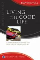 Living the Good Life (Proverbs Volume 2) - Joshua Ng - Softcover