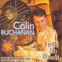I Want My Mummy - Colin Buchanan - CD