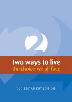 2 Ways to Live: Old Testament Version - Phillip Jensen, Tony Payne, Martin Pakula - Leaflet