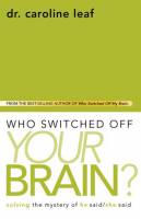 Relationship Books - Who Switched Off Your Brain - Dr Caroline Leaf - Hardcover - Limited Stock Only - Out of Print
