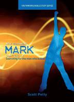 Mark - The Man Who is God - Scott Petty