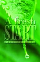 A Fresh Start - John Chapman - Paperback