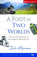 A Foot in Two Worlds : The Joy and Struggle of the Normal Christian Life - John Chapman - Paperback