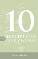 Tract - 10 Disciplines Of A Godly Woman - (25 pack) - Booklet - Limited Stock Only