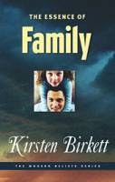 The Essence of Family - Kirsten Birkett - Softcover