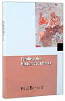 After Jesus #03: Finding The Historical Christ - Paul Barnett - Paperback - Special Order