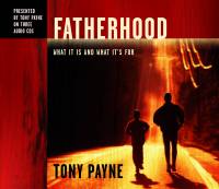 Fatherhood (Audio book) - Tony Payne - CD
