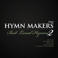 Traditional Hymns - The Hymn Makers - Best Loved Hymns Volume 2 - CD
