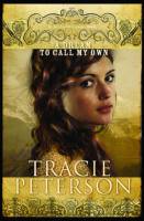 Brides Of Gallatin County #03 : A Dream to Call my Own - Tracie Peterson - Paperback - Limited Stock - Out of Print
