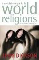 A Spectator's Guide to World Religions - John Dickson