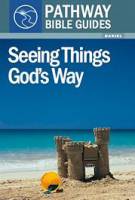 Seeing Things God's Way (Daniel) - Bryson Smith - Softcover