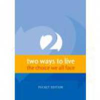 2 Ways to Live: The Choice we all Face (Pocket Edition) - Phillip Jensen, Tony Payne - Leaflet