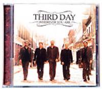 Wherever You Are - Third Day