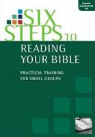 Six Steps to Reading Your Bible - Tony Payne, Simon Roberts - Workbook