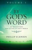 By God's Word : Volume 1 - Phillip Jensen - Hardcover