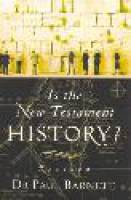 Is the NT History? - Paul Barnett
