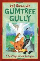 A 'Two Ways to Live' bush yarn - Gumtree Gully - Kel Richards - Paperback