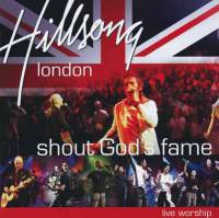 Shout God's Fame - Hillsong London - CD