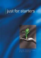 Just for Starters (3rd Edition)  - Philip Jensen, Tony Payne - Softcover