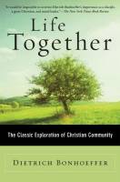 Life Together: The Classic Exploration of Christian Community - Dietrich Bonhoeffer - Paperback