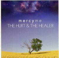 The Hurt & The Healer - MercyMe - CD